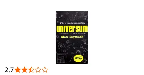 Vårt matematiska universum - Är verkligheten en formel?